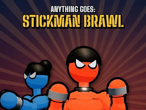 Anything Goes: Stickman Brawl